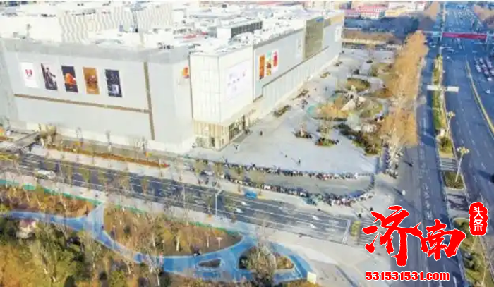 济南西城天街周边路网迎来重要升级——腊山河路南段与枣庄路东段全面实现通车